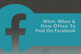 Facebook For Business Guide What When How Often To Post infographic 